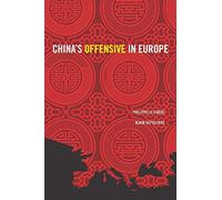 China's Offensive in Europe (Geopolitics in the 21st Century)