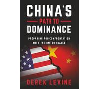 China's Path to Dominance: Preparing for Confrontation with the United States