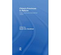 China's Provinces in Reform: Class, Community and Political Culture