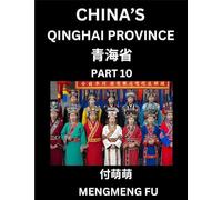 China's Qinghai Province (Part 10)- Learn Chinese Characters, Words, Phrases with Chinese Names, Surnames and Geography, Books for Kids, Young and ... Understand Chinese Geographical Organization