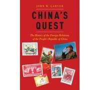 China's Quest: The History of the Foreign Relations of - HardBack NEW John Garv