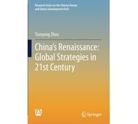 China's Renaissance: Global Strategies in 21st Century
