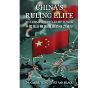 China's Ruling Elite: The Complex Cycles of Power