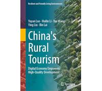 China's Rural Tourism: Digital Economy Empowers High-Quality Development (Resilient and Friendly Living Environments)