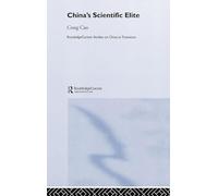 China's Scientific Elite (Routledge Studies on China in Transition)