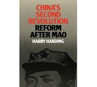 China's Second Revolution: Reform after Mao