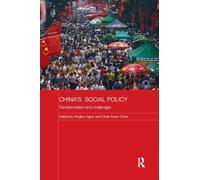 China's Social Policy: Transformation and Challenges (Comparative Development and Policy in Asia)
