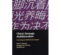 China's Strategic Multilateralism: Investing in Global Governance