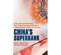 China's Superbank: Debt, Oil and Influence - How China Development Bank is Rewriting the Rules of Finance (Bloomberg)