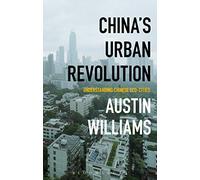 Chinas Urban Revolution: Understanding Chinese Eco-Cities