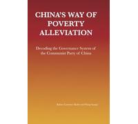 China's Way of Poverty Alleviation: Decoding the Governance System of the Communist Party of China