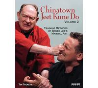 Chinatown Jeet Kune Do, Volume 2: Training Methods of Bruce Lee's Martial Art Volume 2