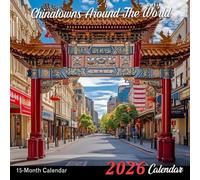Chinatowns Around The World 2026 Calendar: A year of global cultural enclaves