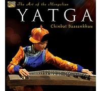 Chinbat Baasankhuu - The Art Of The Mongolian Yatga