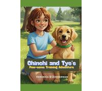 Chinchi and Tye's Paw-some Adventures: Clicker Training and Body Language For Kids 6+ (Dog Training and Body Language for Kids)