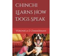 Chinchi Learns How Dogs Speak (The Heart & Science of Canine Partnership)