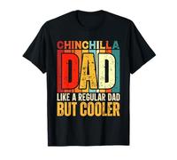 Chinchilla Dad Like A Regular Dad But Cooler T-Shirt
