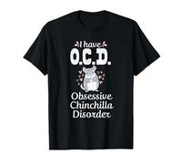 Chinchilla Funny O.C.D. Pet Owner Animal Lover Gift T-Shirt