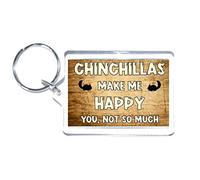 Chinchilla Keyring Gift - Chinchillas Make Me Happy You Not So Much - Novelty Keyring - Fun Gift - Great Gift Or Present