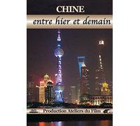 Chine, entre hier et demain