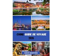 Chine Guide de voyage 2026