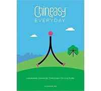Chineasy Everyday: Learning Chinese Through Its Culture