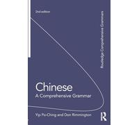 Chinese: A Comprehensive Grammar (Routledge Comprehensive Grammars)