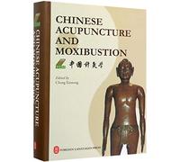 Chinese Acupuncture and Moxibustion