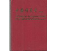 Chinese Acupuncture and Moxibustion