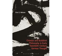 Chinese and Buddhist Philosophy in Early Twentieth-Century German Thought