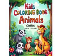 Chinese Animal Friends: A Coloring Adventure: Discover and Color Adorable Animals from China's Wonders (Ages 3-6) (Wild Wonders: Animal Friends to ... Adventure Coloring Book for Kids Ages 3-6.)