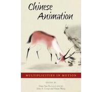 Chinese Animation : Multiplicities in Motion