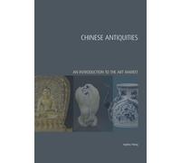 Chinese Antiquities (Handbooks in International Art Business): An Introduction to the Art Market: 1