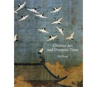 Chinese Art and Dynastic Time