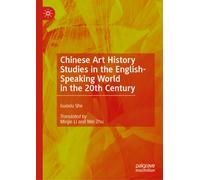 Chinese Art History Studies in the English-Speaking World in the 20th Century
