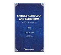 Chinese Astrology and Astronomy: An Outside History