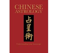Chinese Astrology (Chinese Bound): Understanding Your Horoscope