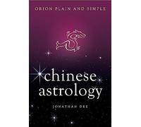 Chinese Astrology, Orion Plain and Simple