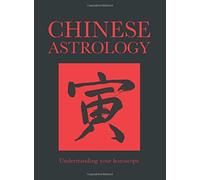 Chinese Astrology: Understanding your horoscope
