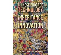Chinese Brocade Technology in Inheritance and Innovation