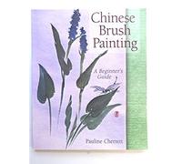 Chinese Brush Painting: A Beginner's Guide