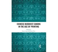 Chinese Buddhist Canons in the Age of Printing