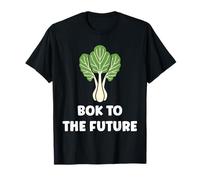 Chinese Cabbage bok to The Future Vegetable Funny Bok Choy T-Shirt
