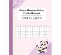 Chinese Character Strokes Practice Notebook - 8.5x11in, 60 Pages: Learn and Practice 30 Essential Chinese Character Strokes with Tracing and Grid ... ... to Write Beautiful Chinese Characters)
