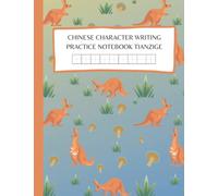 Chinese Character Writing Practice Notebook Tianzige: Practice Chinese character writing with Tianzige - a basic mandarin Chinese writing book for ... students and Chinese language learners