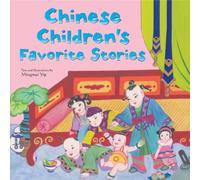 Chinese Children's Favorite Stories: Fables, Myths and Fairy Tales (Favorite Children's Stories)