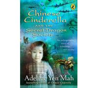 Chinese Cinderella and the Secret Dragon Society : By the Author of Chinese Cinderella