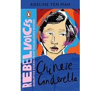 Chinese Cinderella: (Rebel Voices: Puffin Classics International Women's Day Collection)