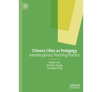 Chinese Cities as Pedagogy: Interdisciplinary Teaching Practice