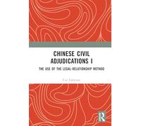 Chinese Civil Adjudications I: The Use of the Legal-Relationship Method